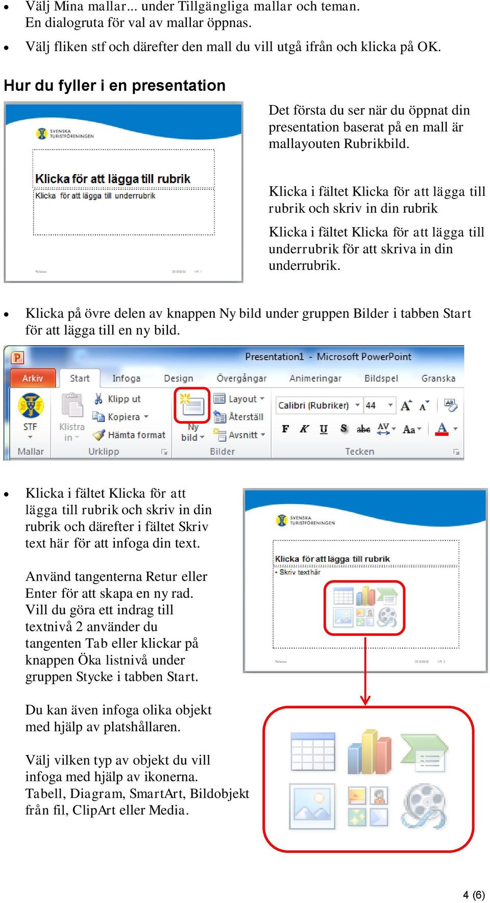 Klicka i fältet Klicka för att lägga till rubrik och skriv in din rubrik Klicka i fältet Klicka för att lägga till underrubrik för att skriva in din underrubrik.