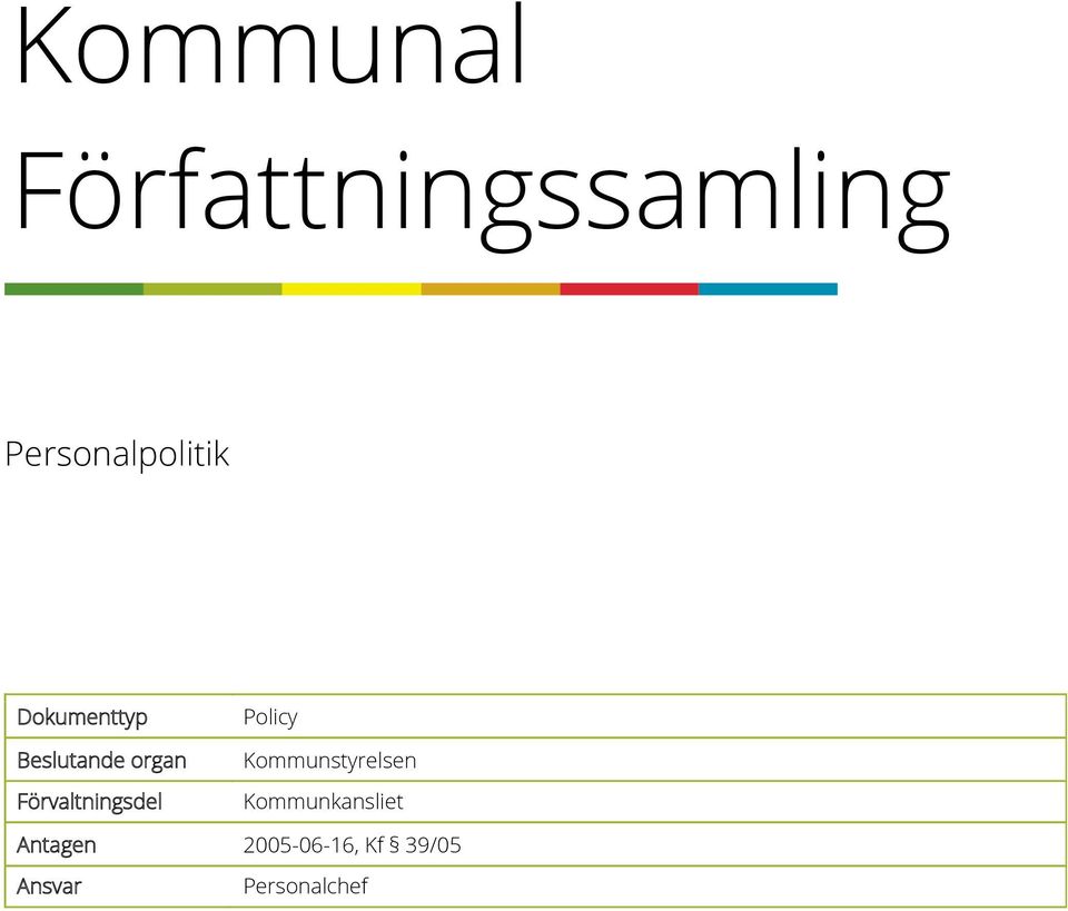 organ Förvaltningsdel Policy