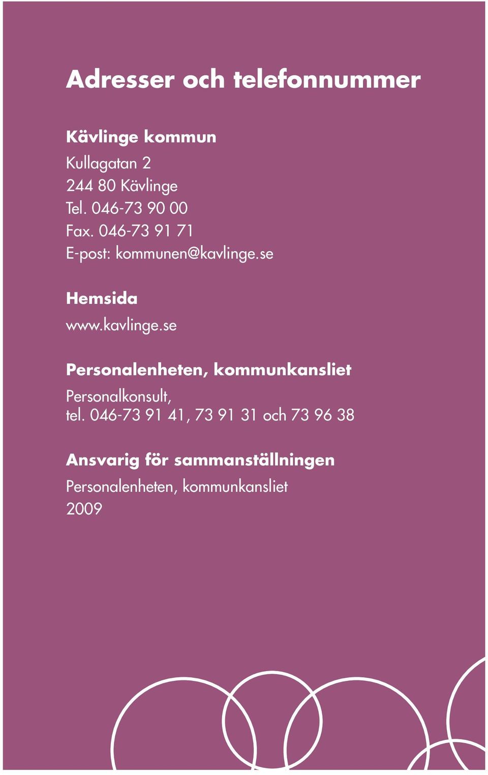 kavlinge.se Personalenheten, kommunkansliet Personalkonsult, tel.