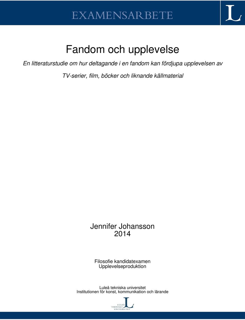 källmaterial Jennifer Johansson 2014 Filosofie kandidatexamen