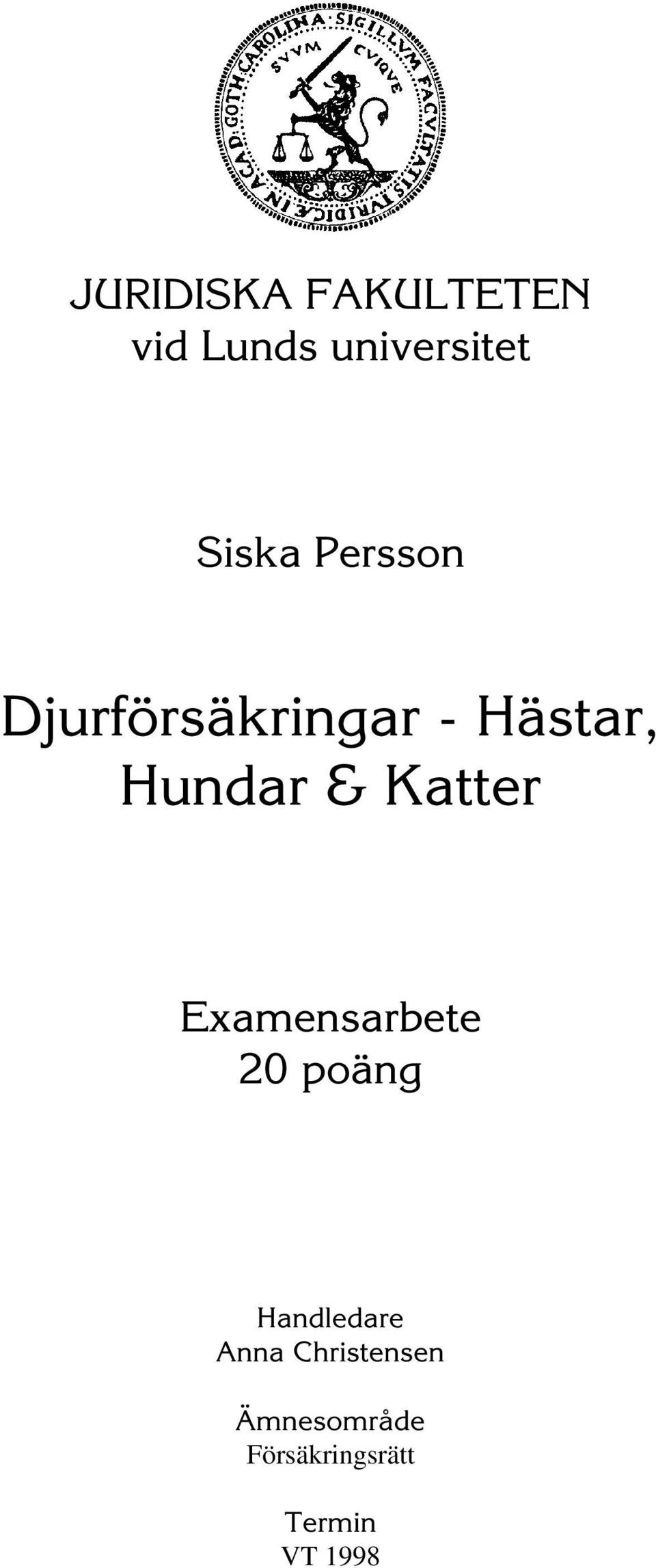 Katter Examensarbete 20 poäng Handledare Anna