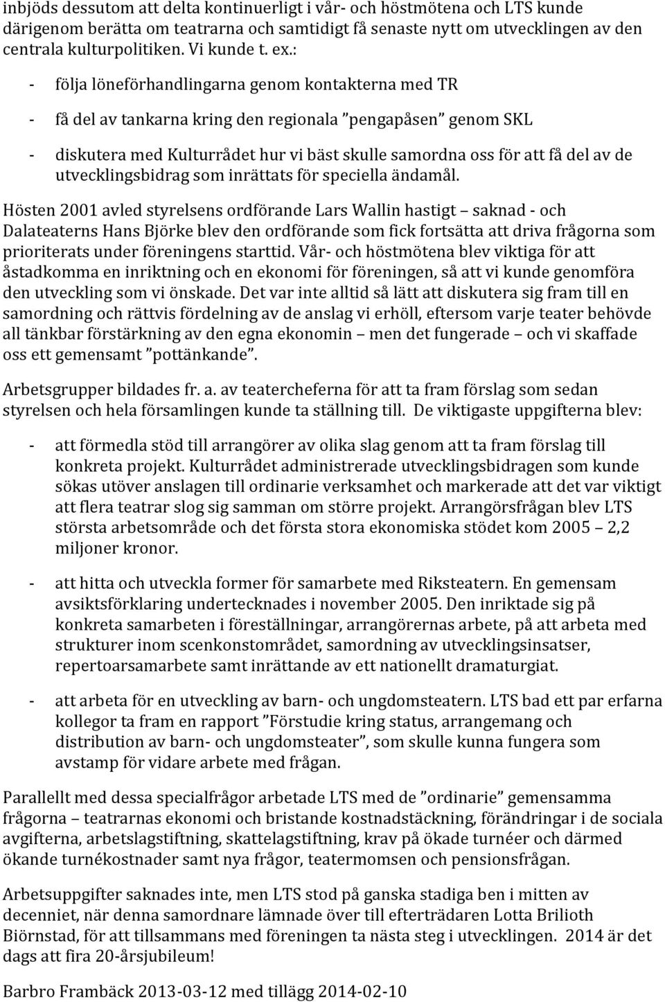 de utvecklingsbidrag som inrättats för speciella ändamål.