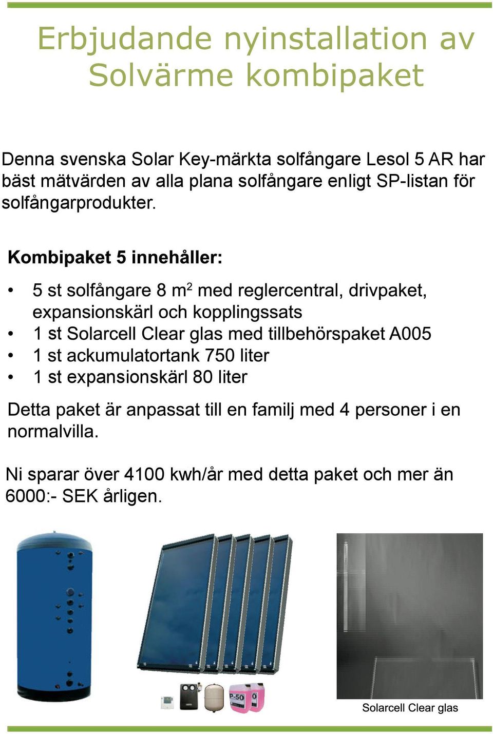 solfångare enligt SP-listan för solfångarprodukter.