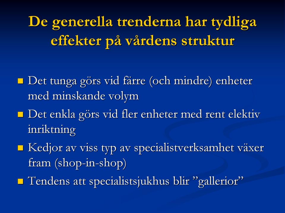 fler enheter med rent elektiv inriktning Kedjor av viss typ av