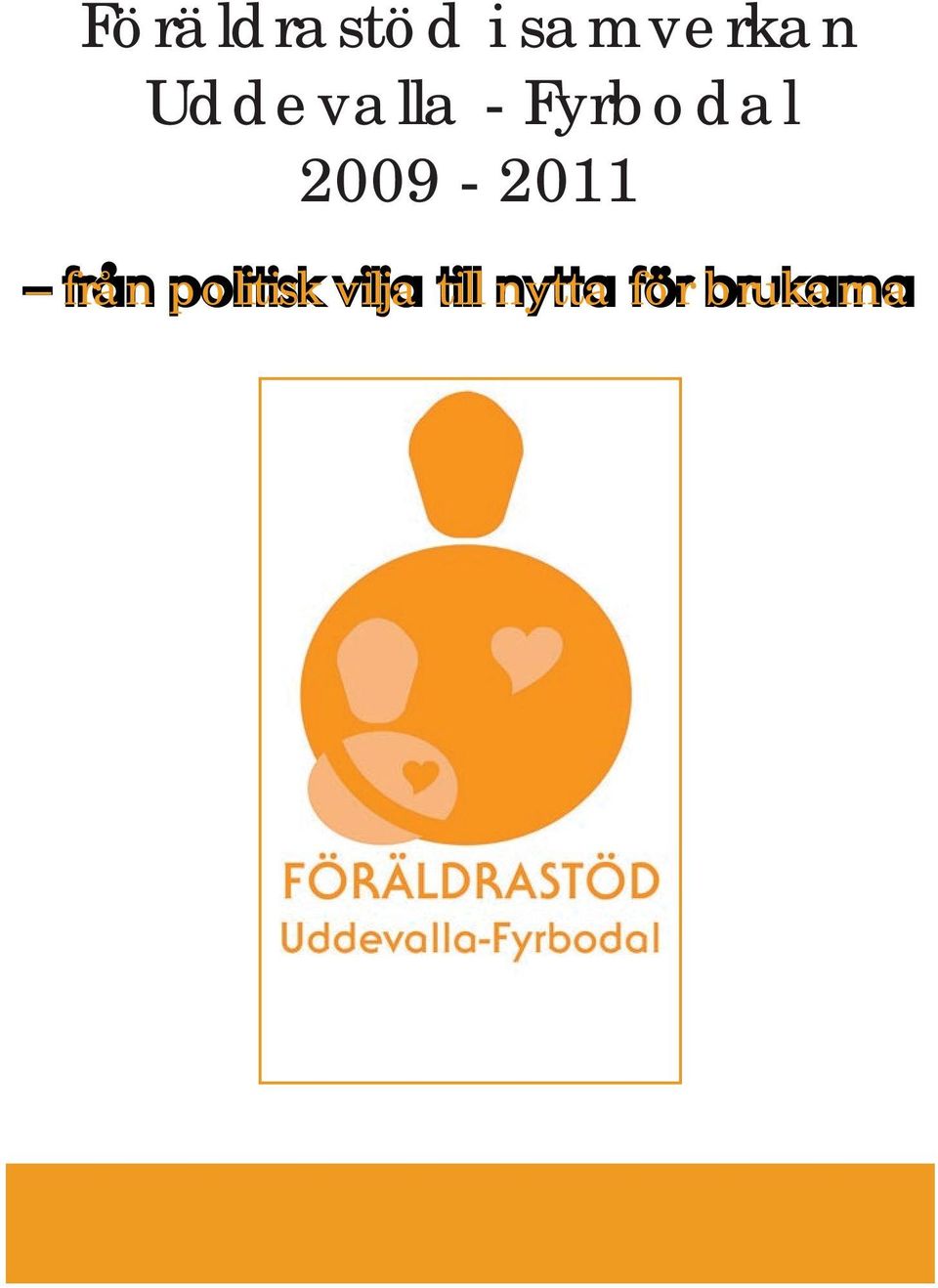 2009-2011 från politisk