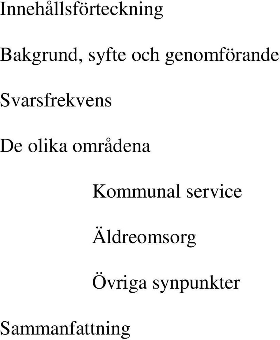 olika områdena Kommunal service