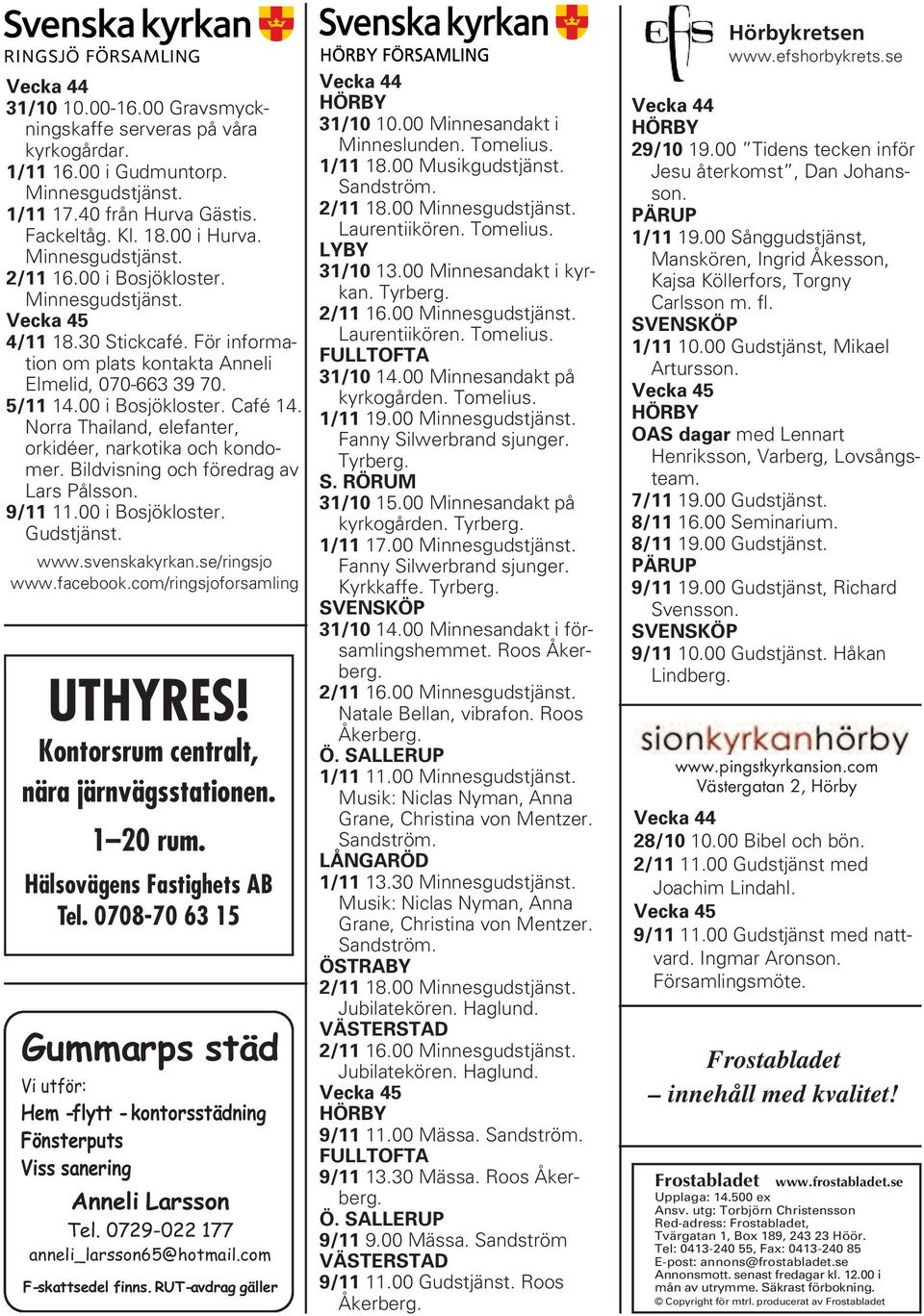 Norra Thailand, elefanter, orkidéer, narkotika och kondomer. Bildvisning och föredrag av Lars Pålsson. 9/11 11.00 i Bosjökloster. Gudstjänst. www.svenskakyrkan.se/ringsjo www.facebook.