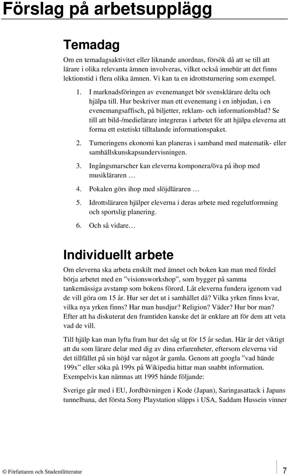 Hur beskriver man ett evenemang i en inbjudan, i en evenemangsaffisch, på biljetter, reklam- och informationsblad?