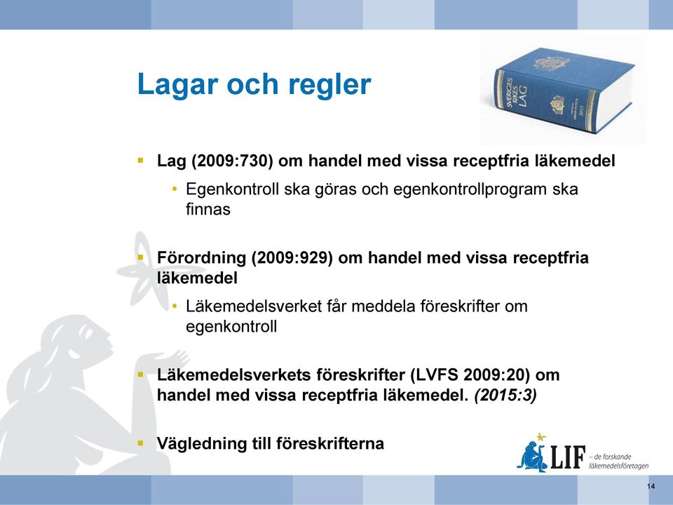 läkemedel Läkemedelsverket får meddela föreskrifter om egenkontroll Läkemedelsverkets