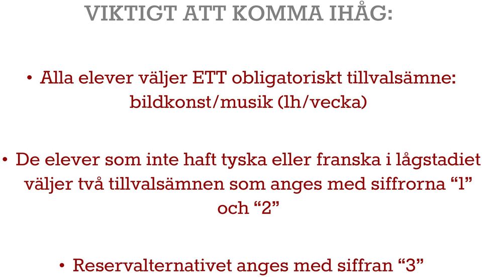 haft tyska eller franska i lågstadiet väljer två tillvalsämnen
