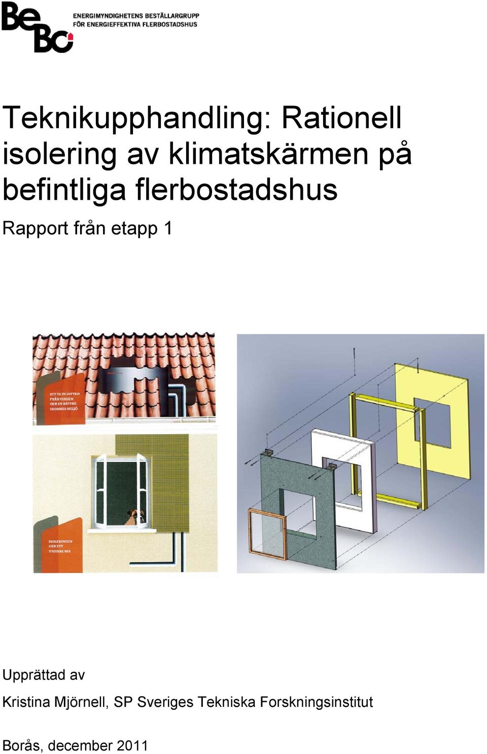 Rapport från etapp 1 Upprättad av Kristina