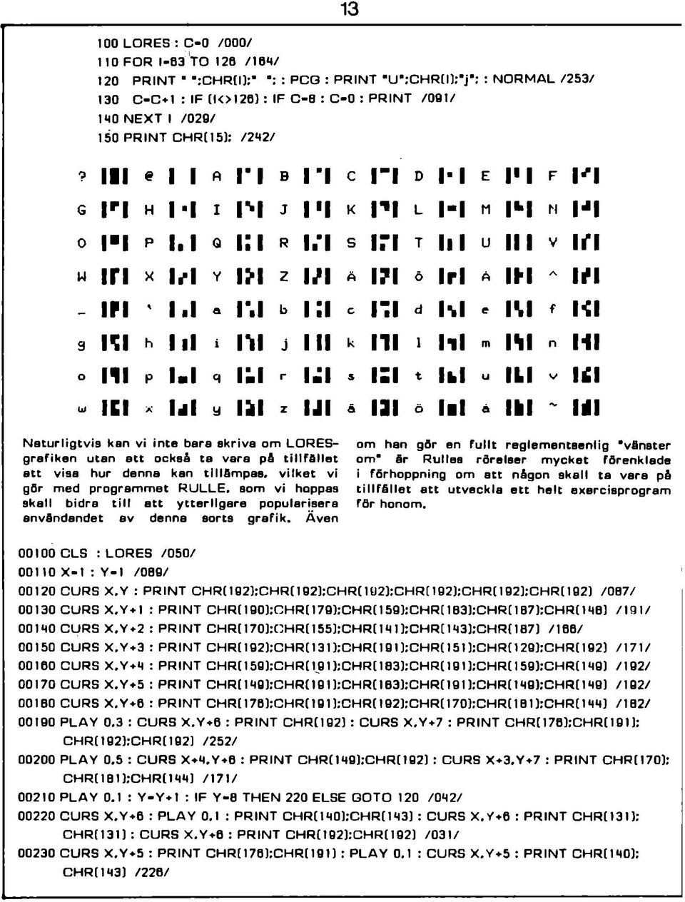 i S in T hl U III V li- W iri X IM Y IM Z Ml Ä 171 ö Irl A IM li1 - IPI l.l a r.i b i ;i c r.i d M e IM f K 3 k i h III i ni j ni k in 1 lil m NI n H o m P l.