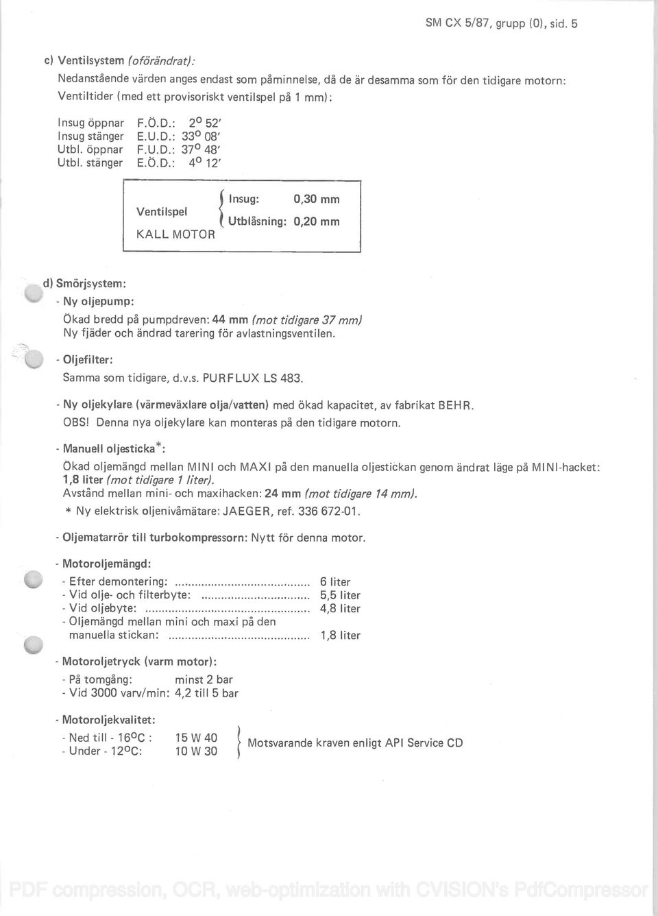 : 2 52' Insug stänger E.U.D.