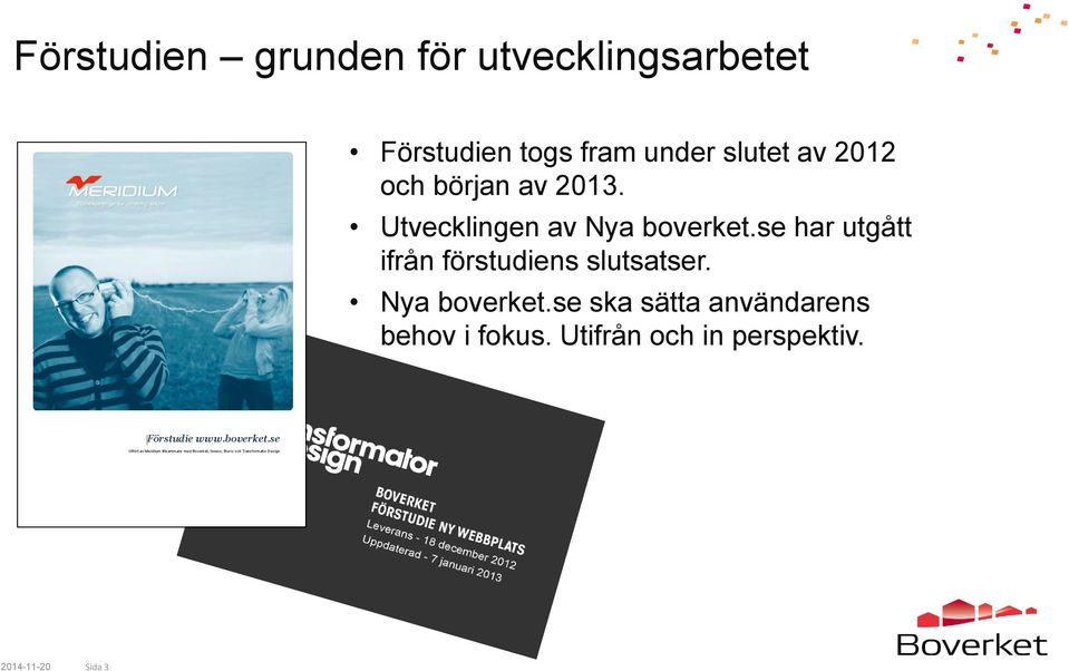 Utvecklingen av Nya boverket.