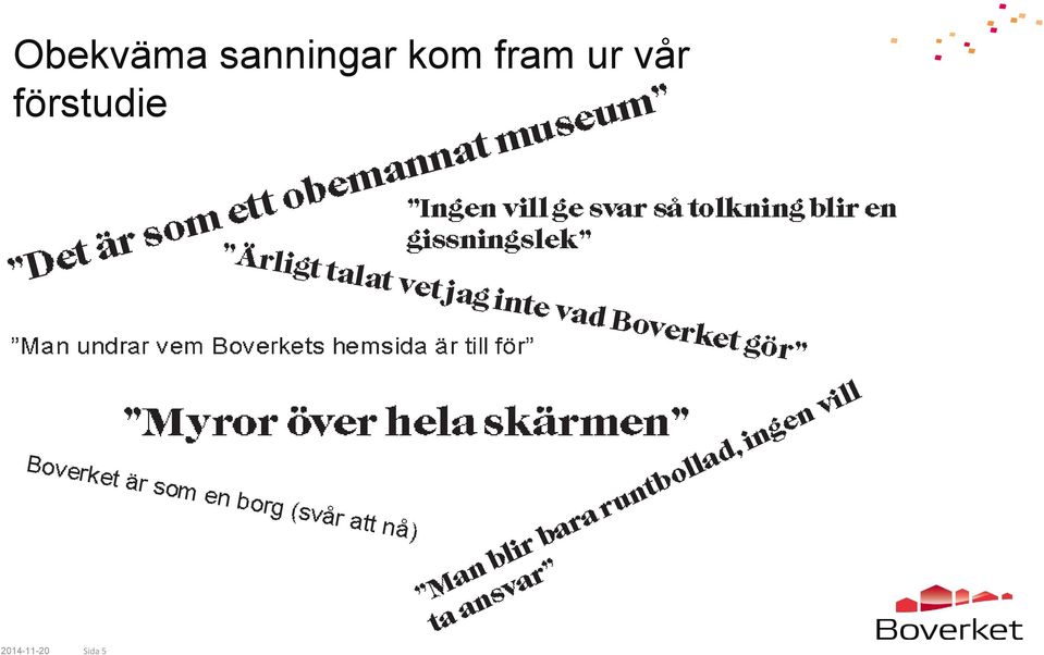 kom fram ur