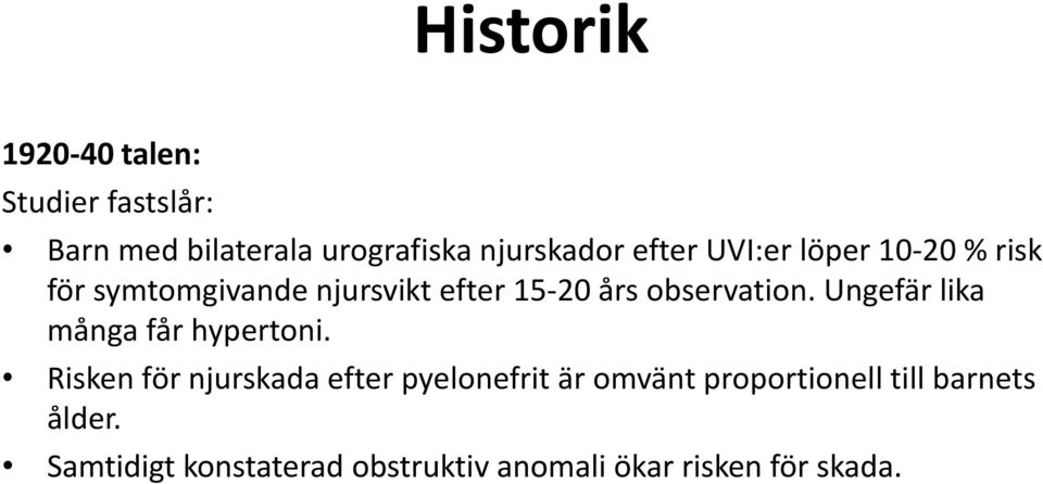 Ungefär lika många får hypertoni.