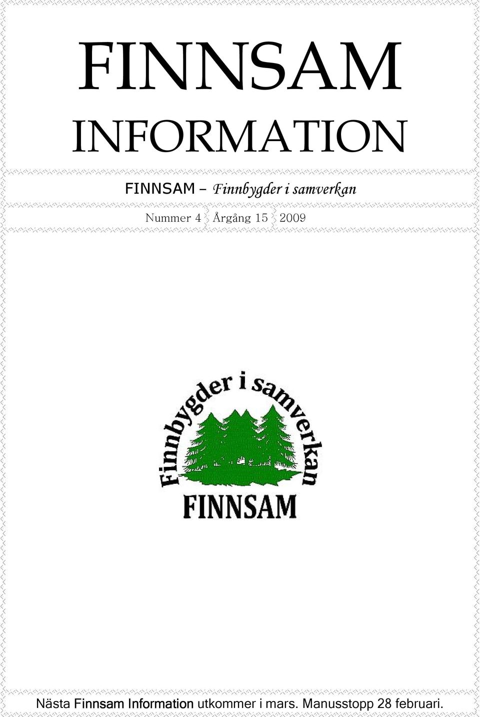 Årgång 15 2009 Nästa Finnsam