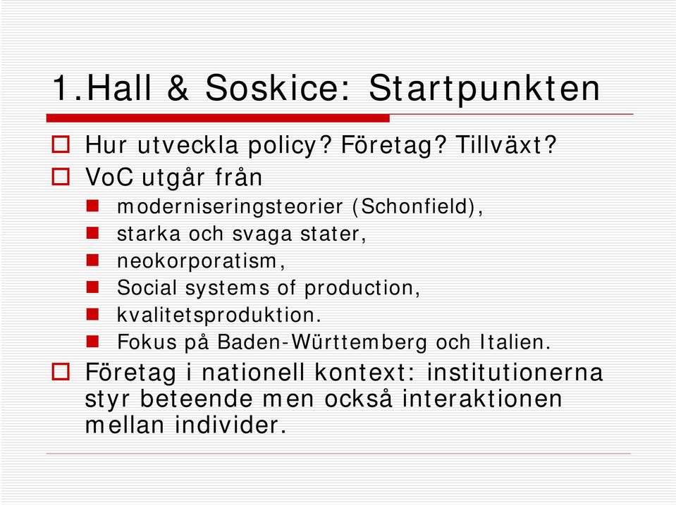 neokorporatism, Social systems of production, kvalitetsproduktion.