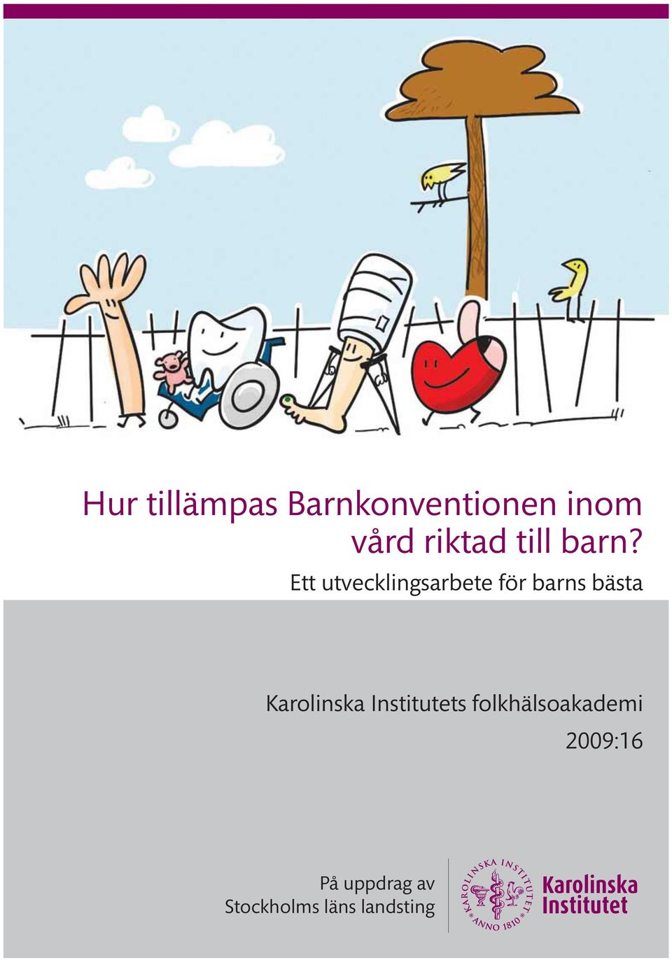 Ett utvecklingsarbete för barns bästa