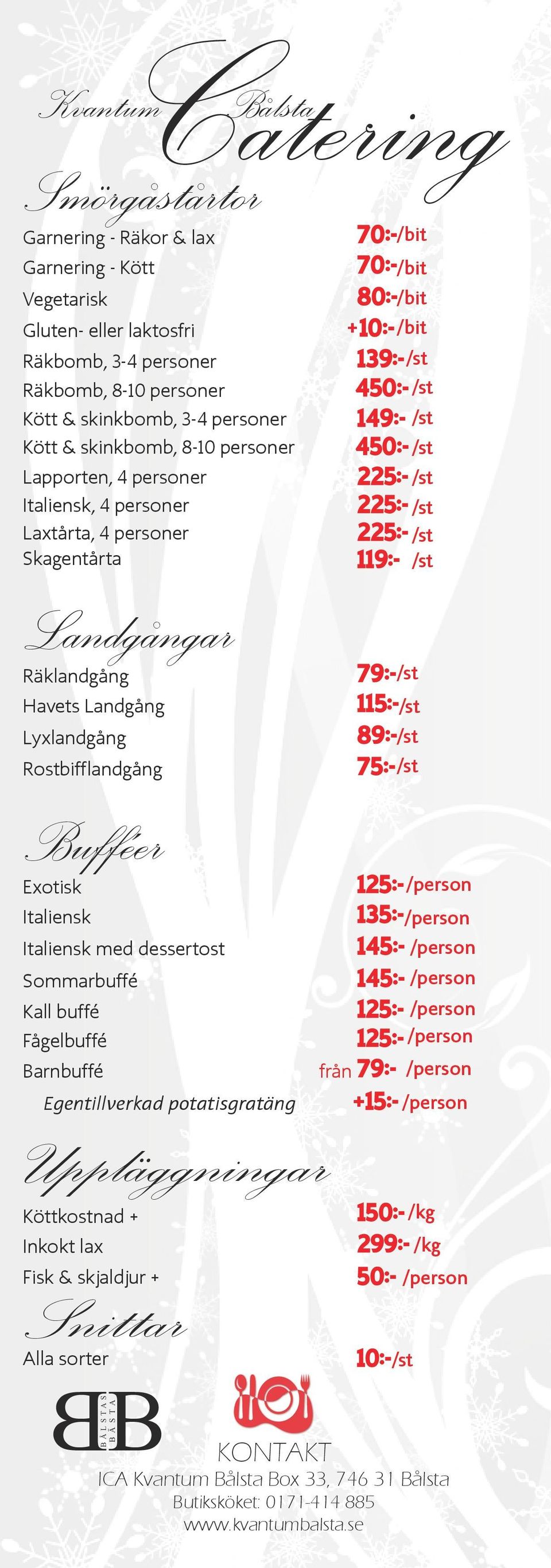 Italiensk Italiensk med dessertost Sommarbuffé Kall buffé Fågelbuffé arnbuffé 70k/bit 80k/bit 10k/bit 139k/st 450: /st 149: /st 225: /st 225: /st 225: /st 119: /st 79k/st 115k/st 89k/st 75:/st