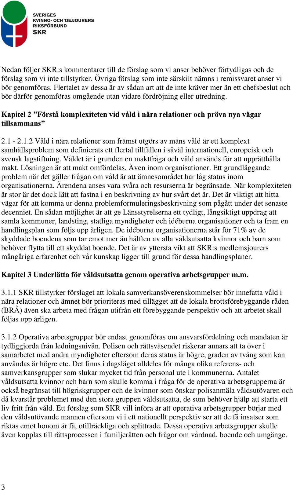 Kapitel 2 Förstå komplexiteten vid våld i nära relationer och pröva nya vägar tillsammans 2.1-
