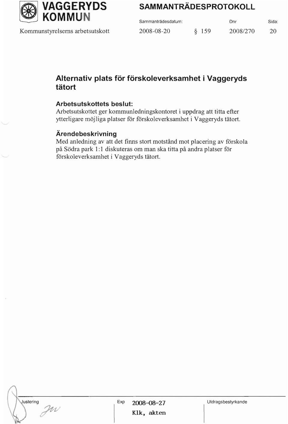 för förskoleverksamhet i Vaggeryds tätort.