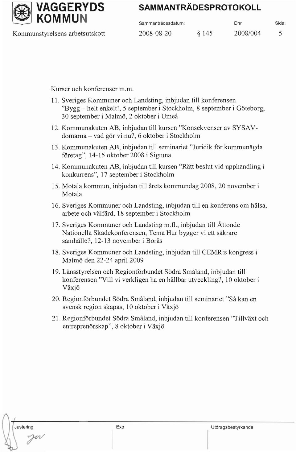 Kommunakuten AB, inbjudan till kursen "Konsekvenser av SYSAVdornarna - vad gör vi nu?, 6 oktober i Stockholm 13.