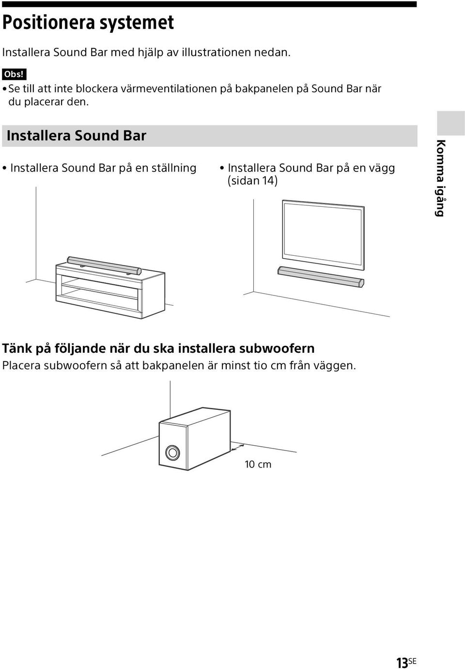 Installera Sound Bar Installera Sound Bar på en ställning Installera Sound Bar på en vägg (sidan 14)