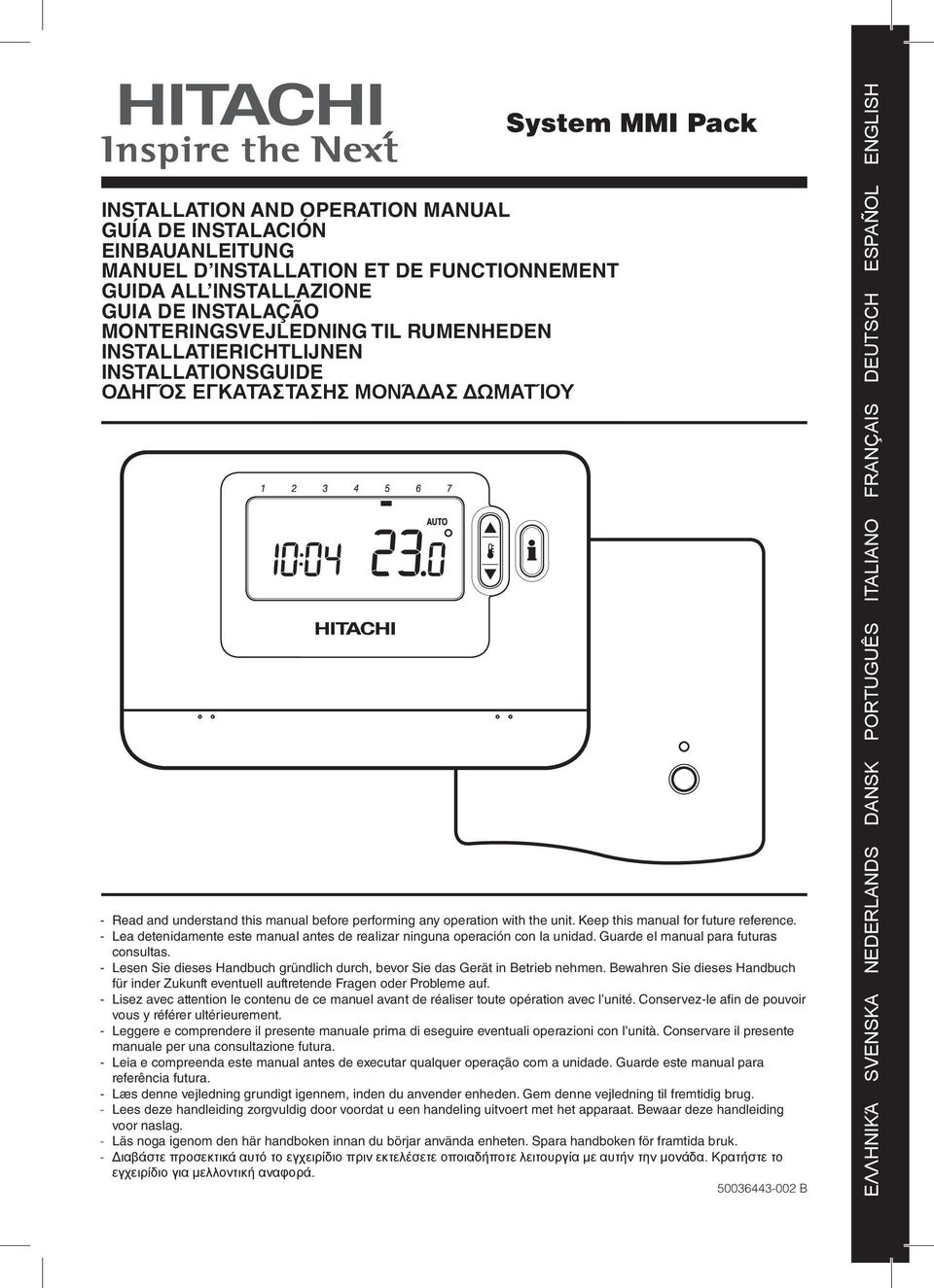 Keep this manual for future reference. - Lea detenidamente este manual antes de realizar ninguna operación con la unidad. Guarde el manual para futuras consultas.