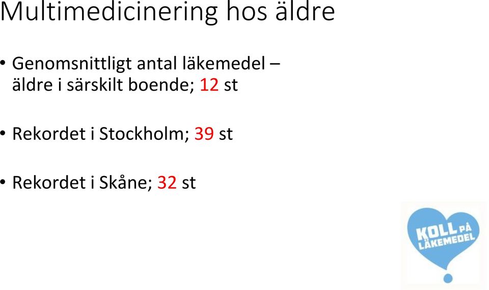 äldre i särskilt boende; 12 st