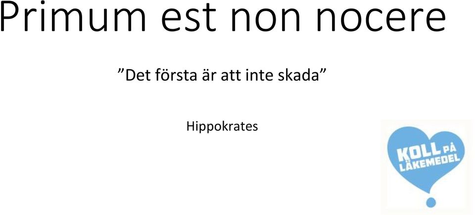 första är att