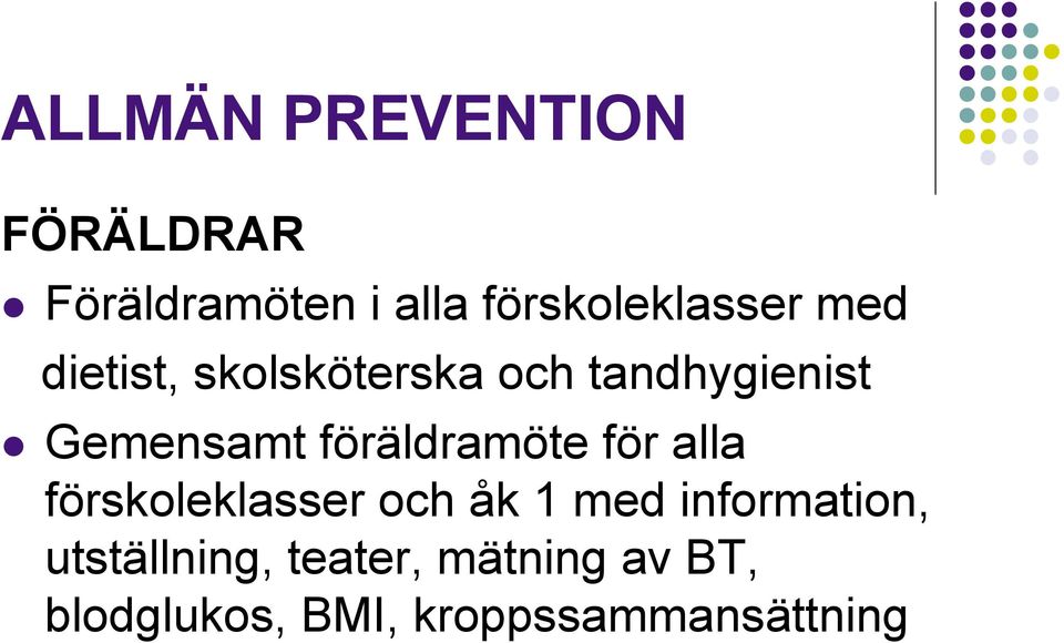 föräldramöte för alla förskoleklasser och åk 1 med information,