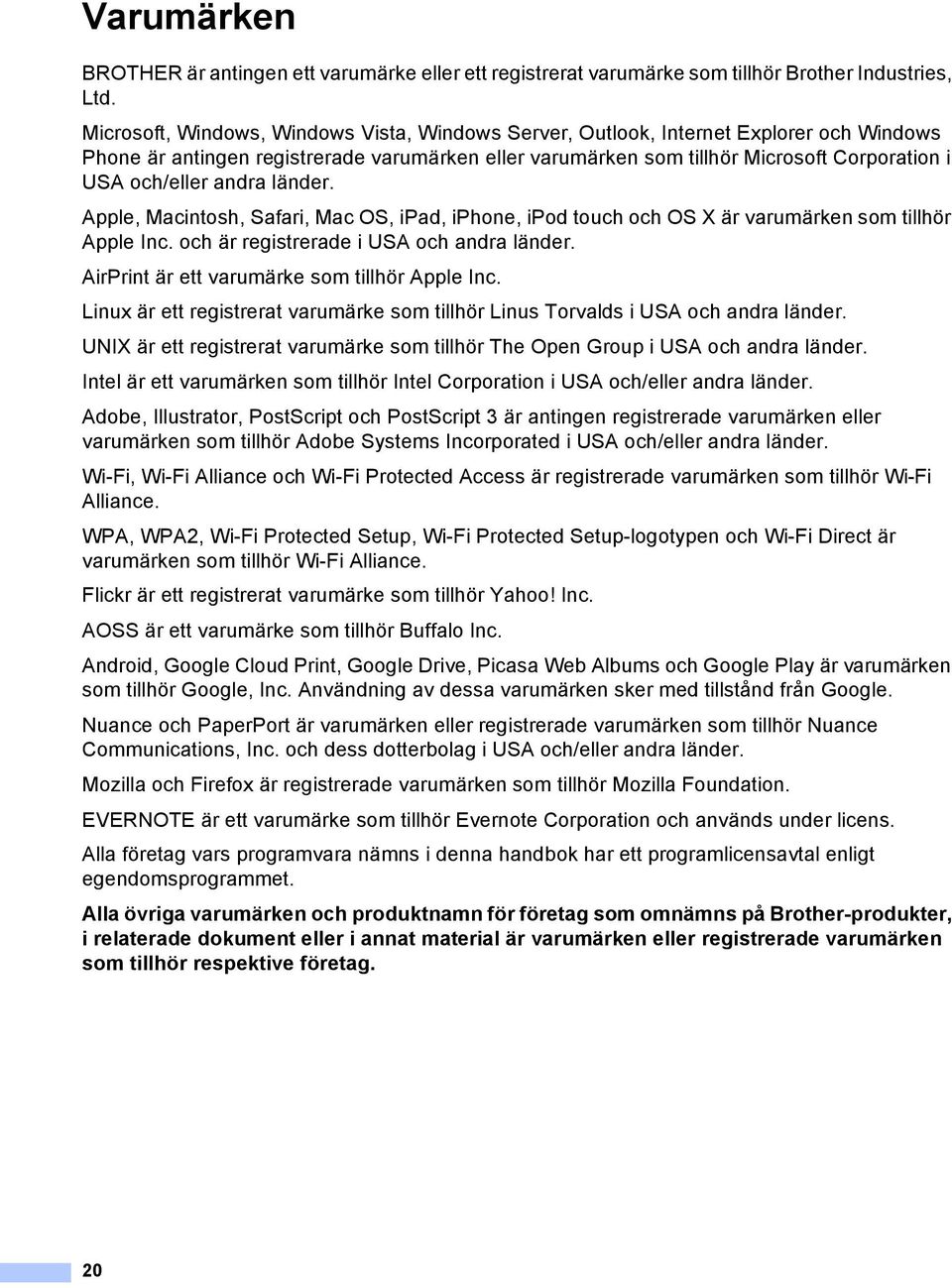 andra länder. pple, Macintosh, Safari, Mac OS, ipad, iphone, ipod touch och OS X är varumärken som tillhör pple Inc. och är registrerade i US och andra länder.