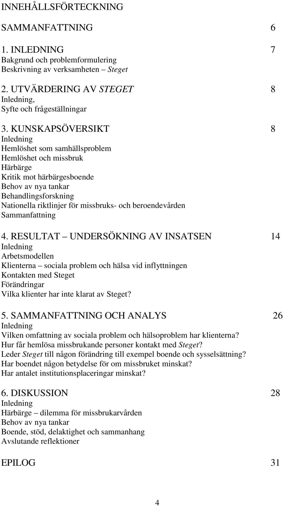 beroendevården Sammanfattning 4.