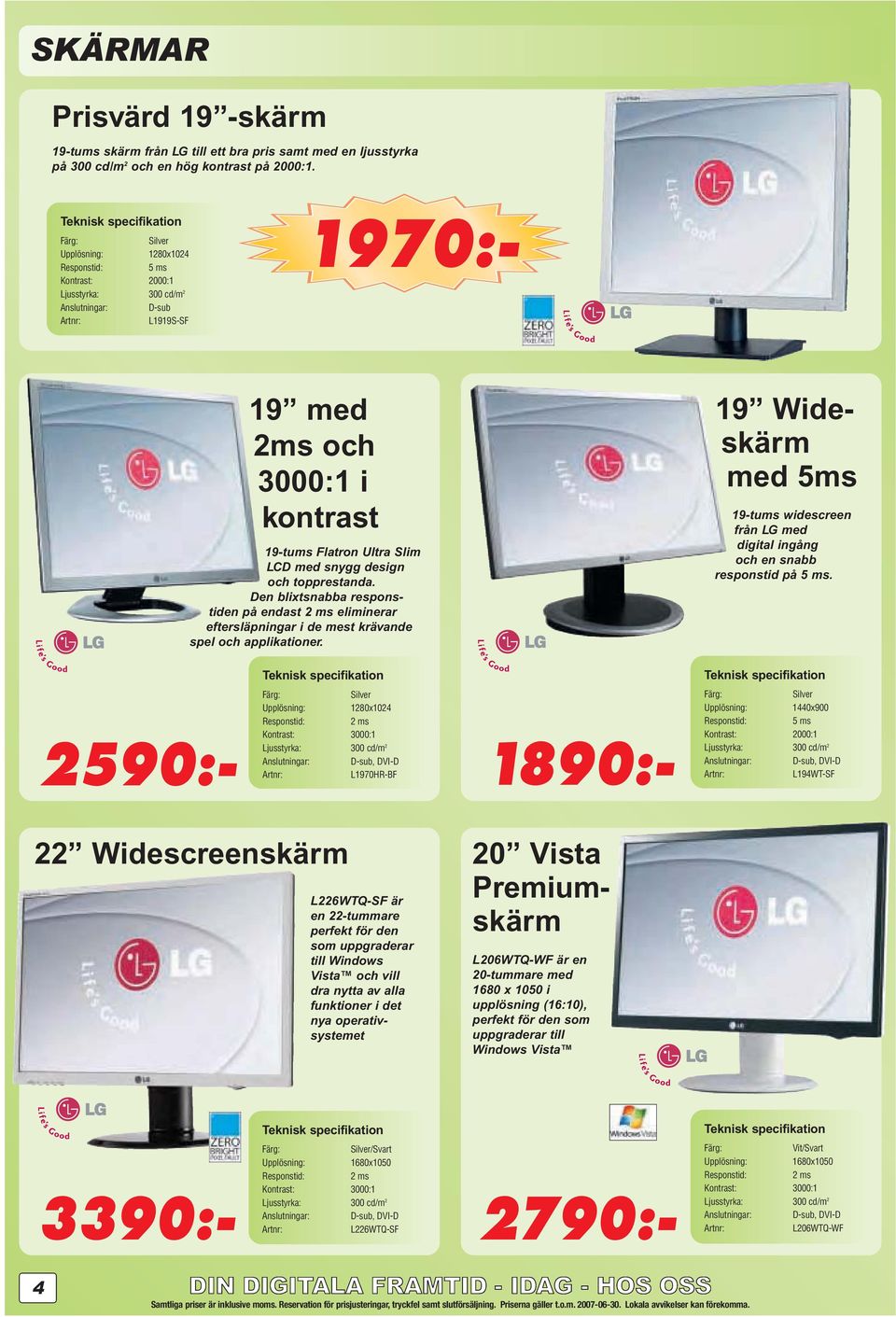 topprestanda. Den blixtsnabba responstiden på endast 2 ms eliminerar eftersläpningar i de mest krävande spel och applikationer.