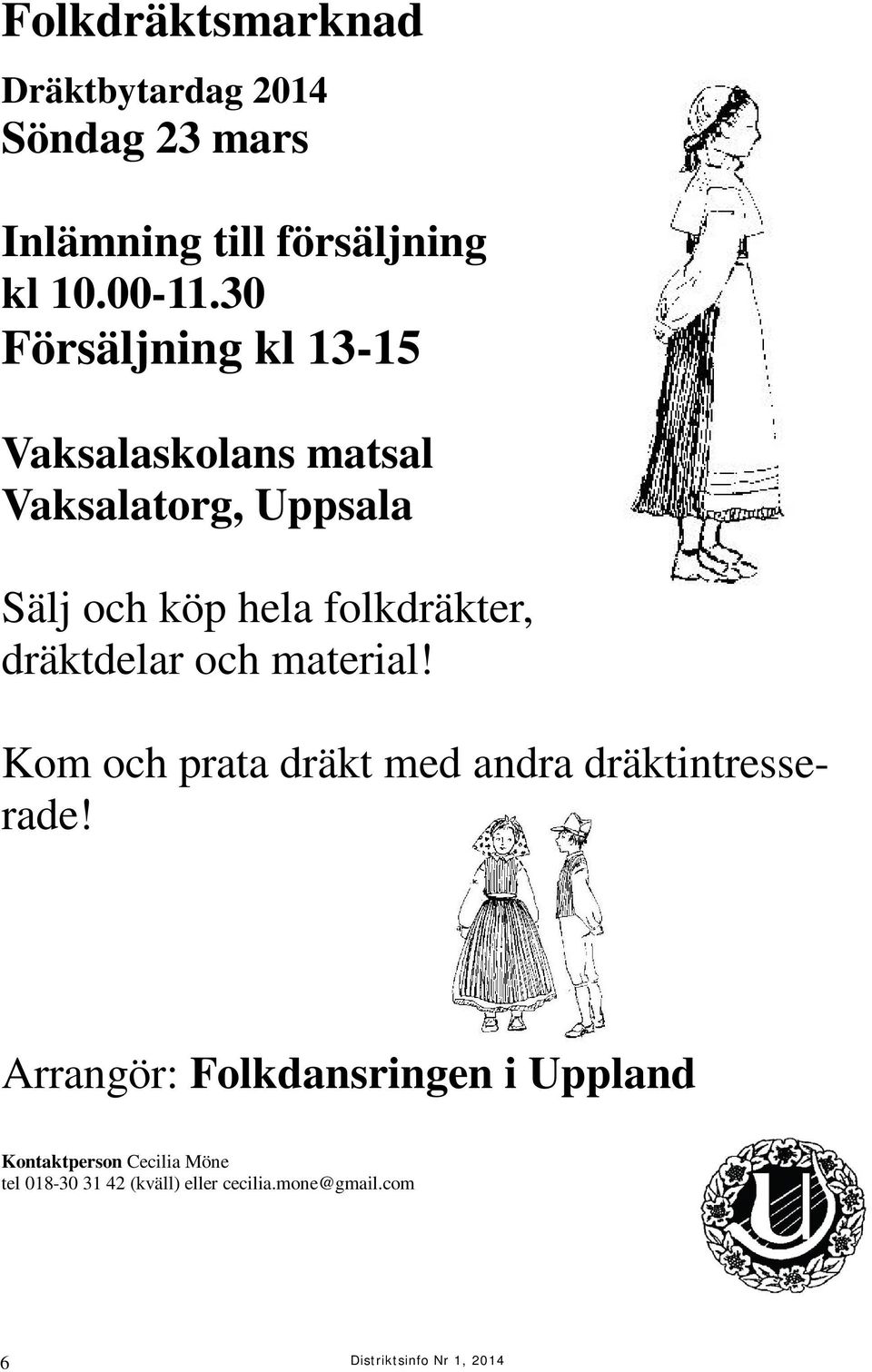 dräktdelar och material! Kom och prata dräkt med andra dräktintresserade!