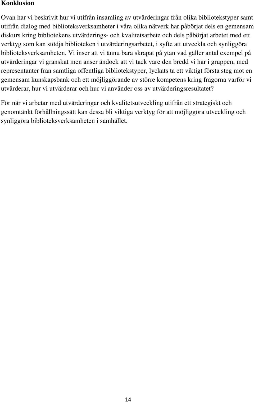 biblioteksverksamheten.