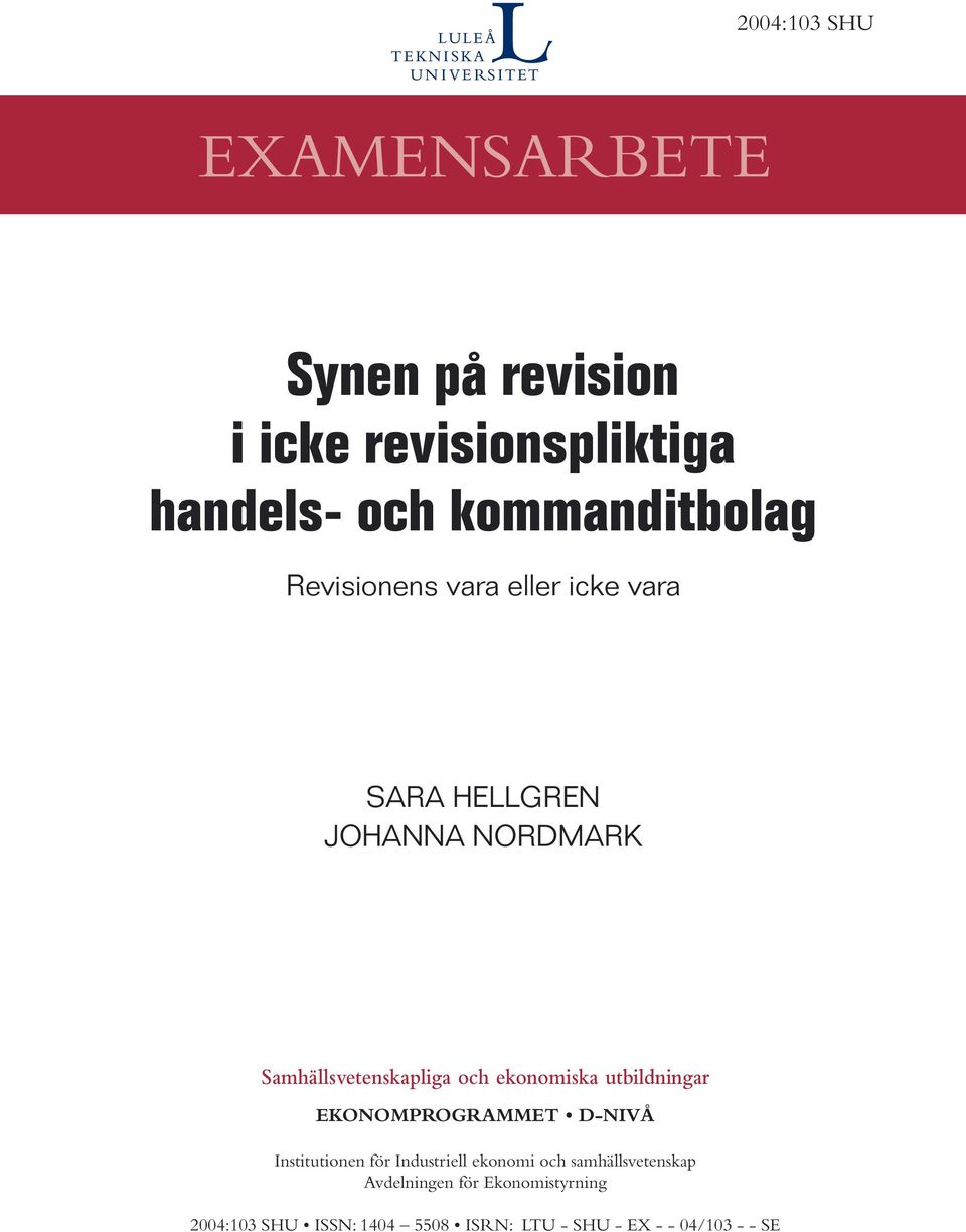 ekonomiska utbildningar EKONOMPROGRAMMET D-NIVÅ Institutionen för Industriell ekonomi och