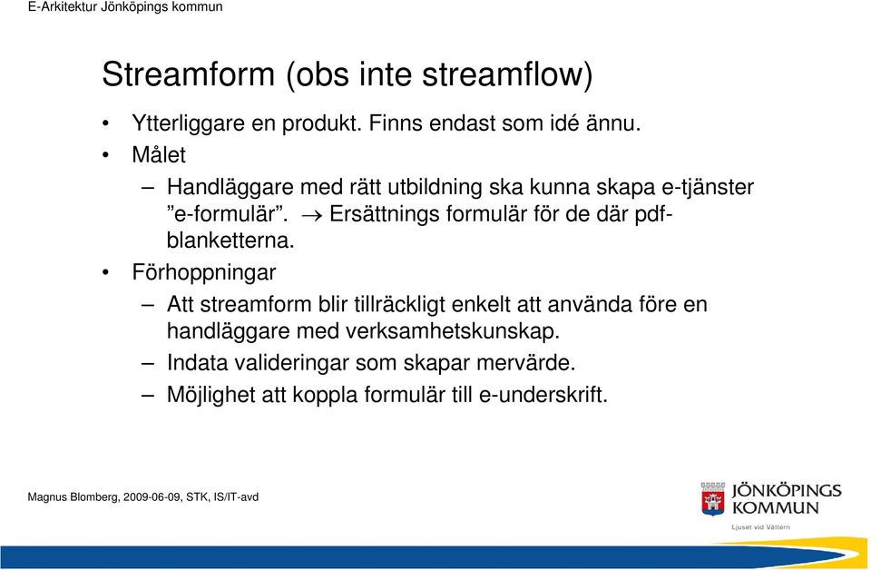 Ersättnings formulär för de där pdfblanketterna.