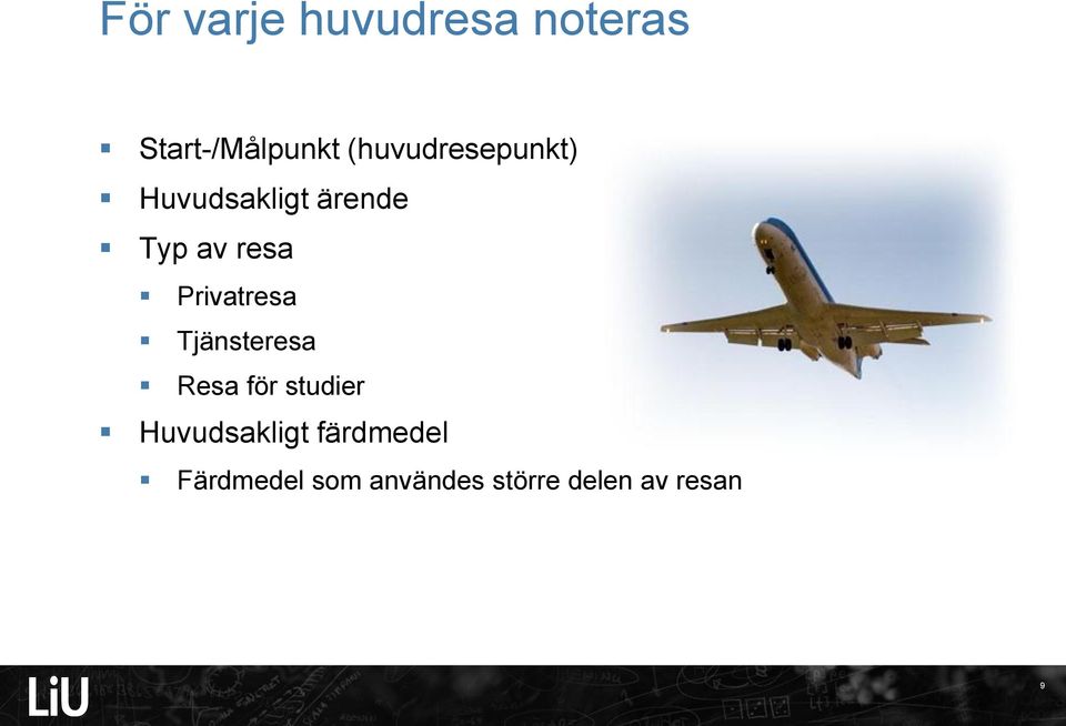 Privatresa Tjänsteresa Resa för studier