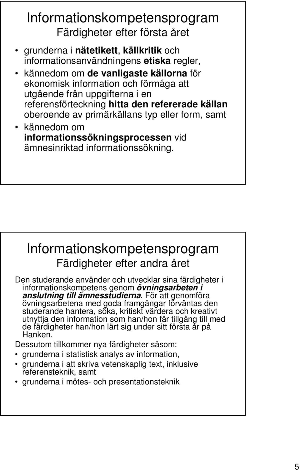 ämnesinriktad informationssökning.