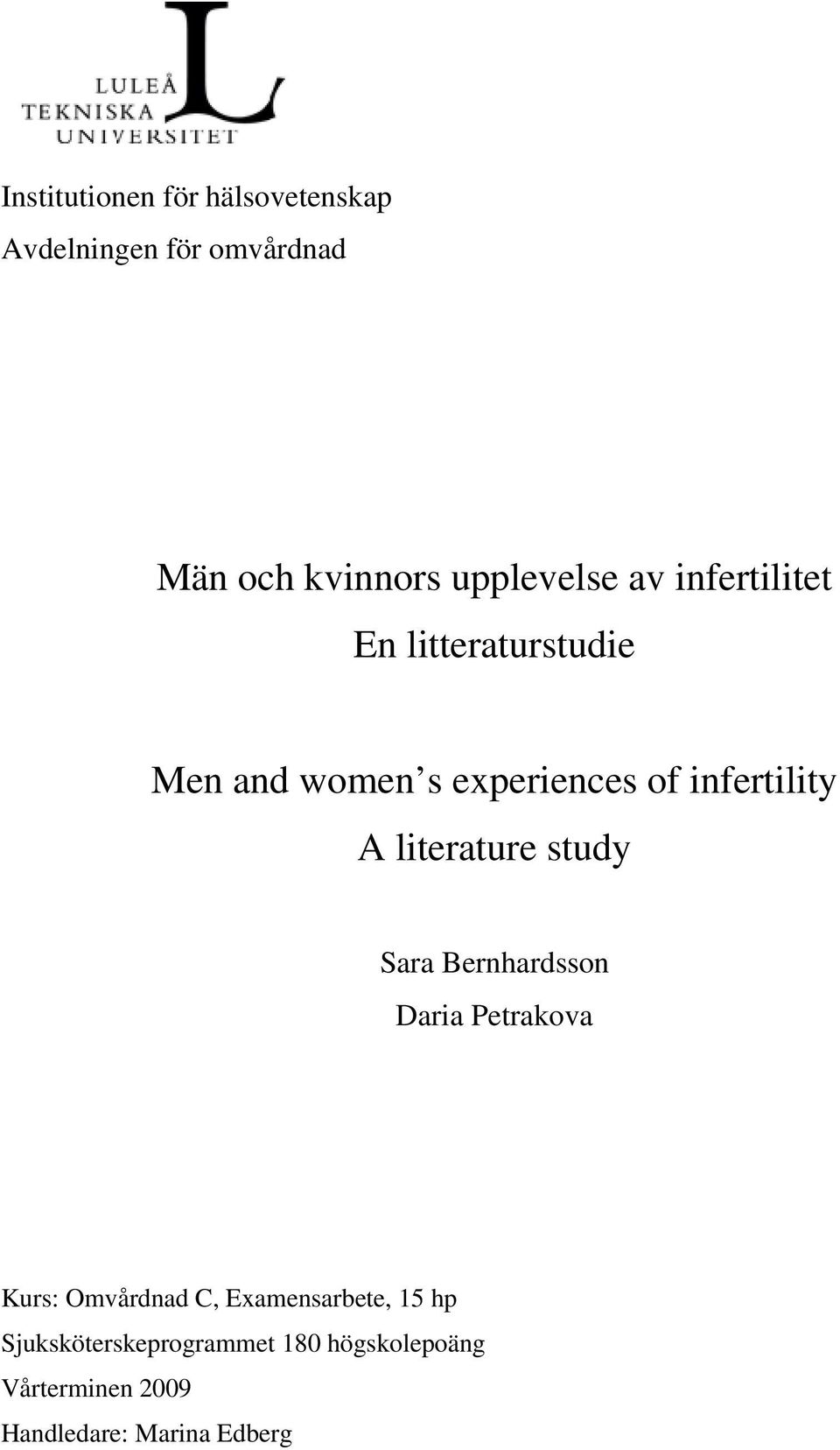 infertility A literature study Sara Bernhardsson Daria Petrakova Kurs: Omvårdnad C,