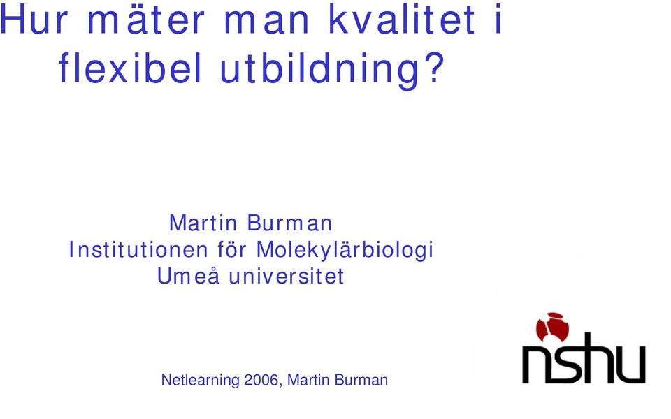 Martin Burman Institutionen