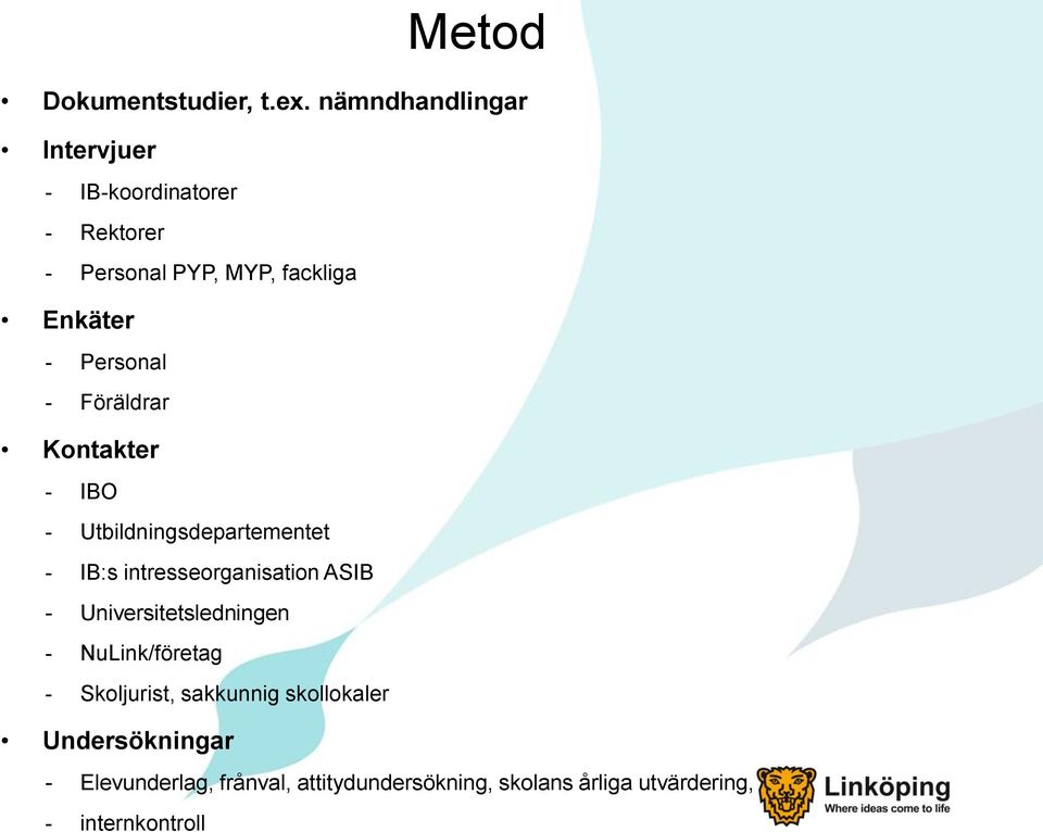 Personal - Föräldrar Kontakter - IBO - Utbildningsdepartementet - IB:s intresseorganisation ASIB -