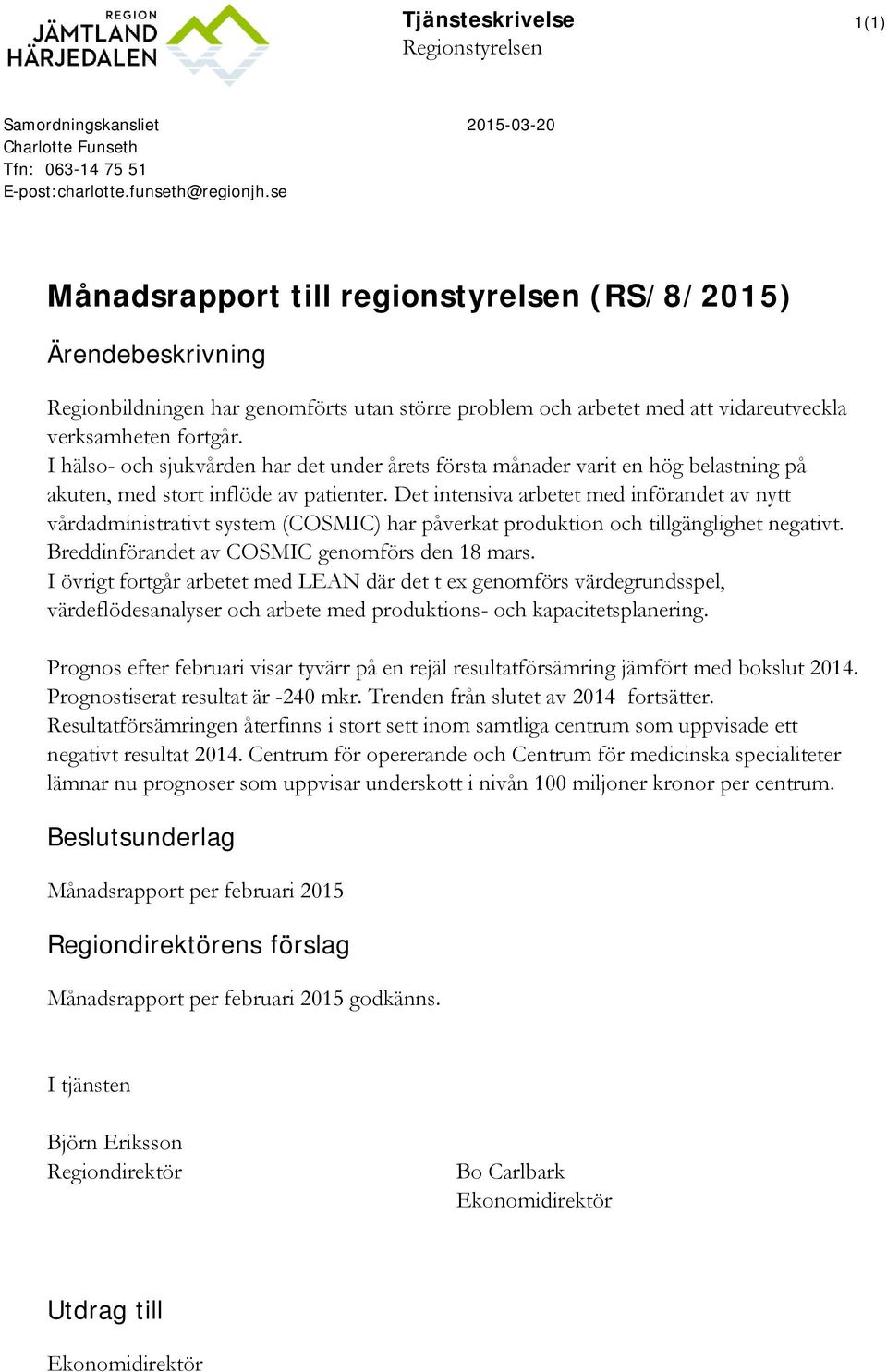 I hälso- och sjukvården har det under årets första månader varit en hög belastning på akuten, med stort inflöde av patienter.