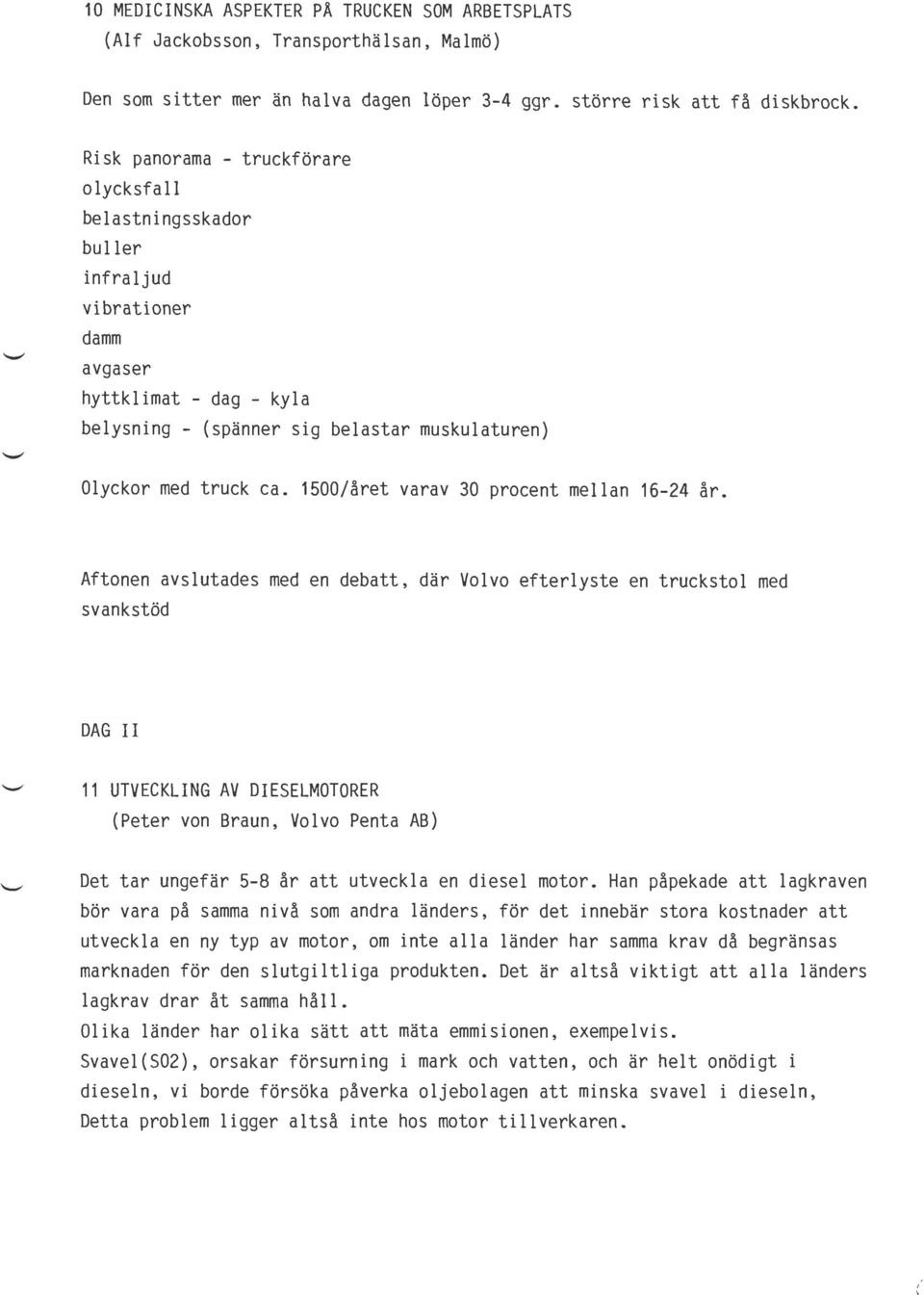 1500/året varav 30 procent mellan 16-24 år.