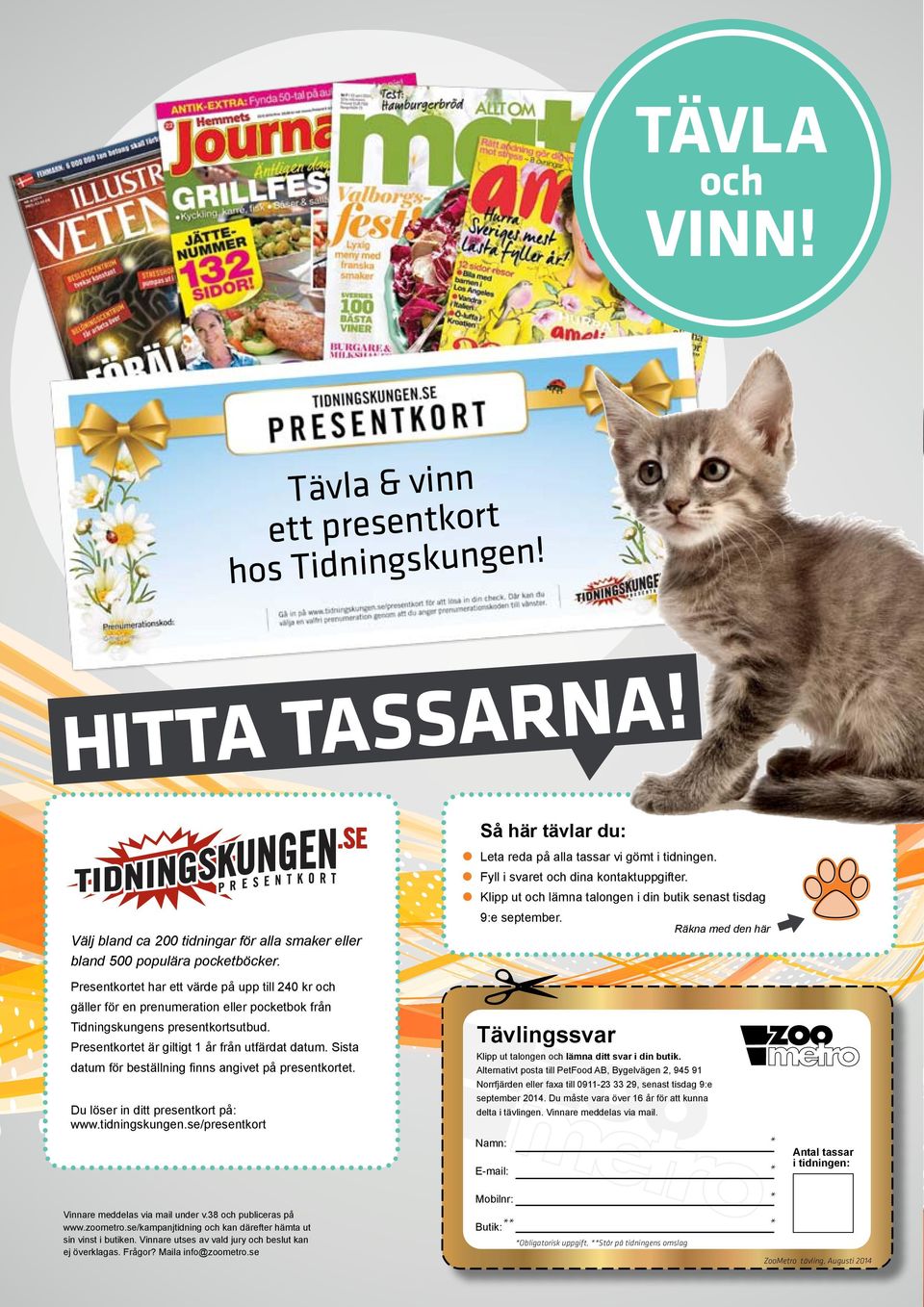 Räkna med den här Presentkortet har ett värde på upp till 240 kr och gäller för en prenumeration eller pocketbok från Tidningskungens presentkortsutbud.