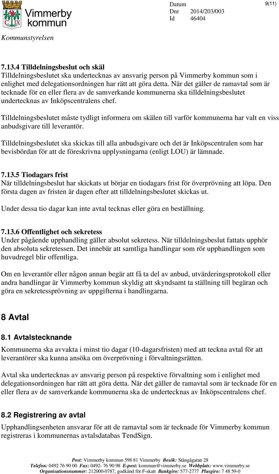 Tilldelningsbeslutet måste tydligt informera om skälen till varför kommunerna har valt en viss anbudsgivare till leverantör.