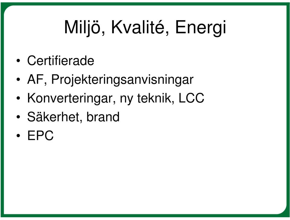 Projekteringsanvisningar