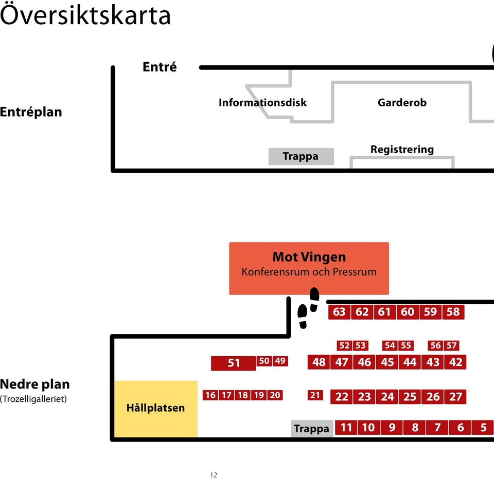 Nedre plan (Trozelligalleriet) Hållplatsen 51 50 49 16 17 18 19 20 21